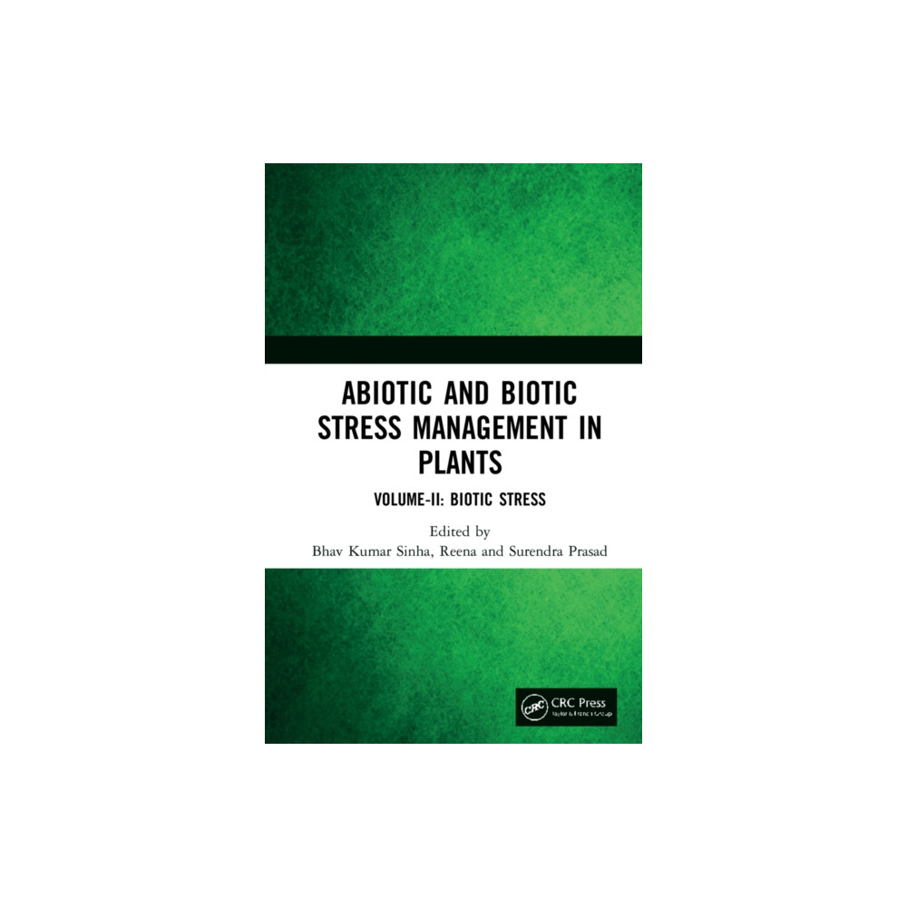 Abiotic and Biotic Stress Management in Plants (inbunden, english) Taylor & francis ltd