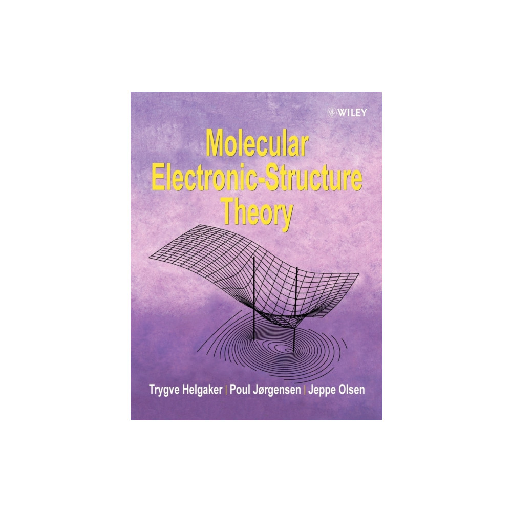 Molecular Electronic-Structure Theory (häftad, english) John Wiley & Sons Inc