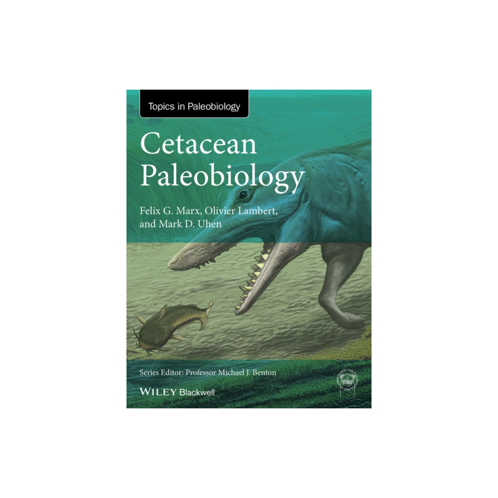 Cetacean Paleobiology (häftad, english) John Wiley And Sons Ltd
