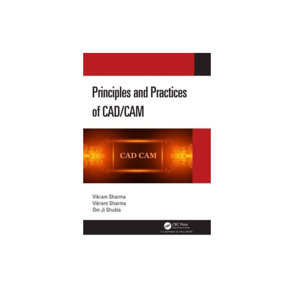 Principles and Practices of CAD/CAM (inbunden, english) Taylor & francis ltd
