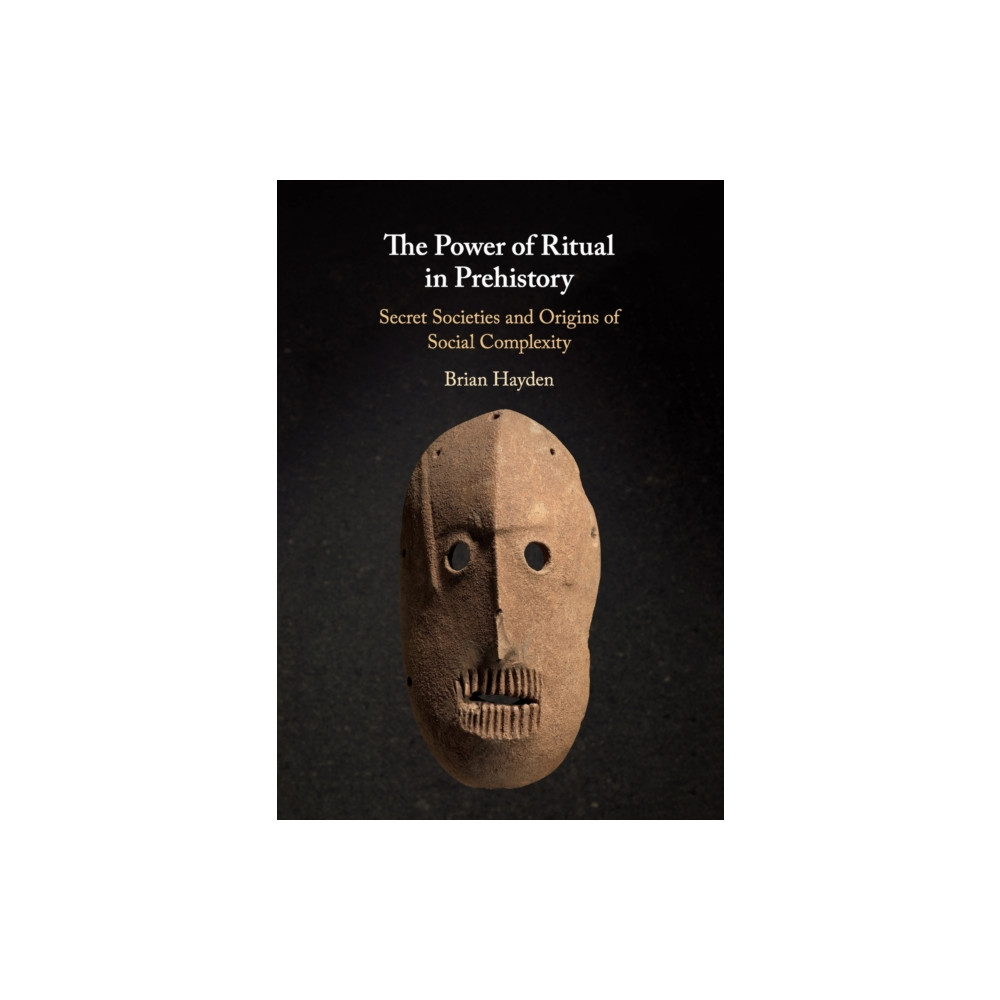 The Power of Ritual in Prehistory (häftad, english) Cambridge University Press