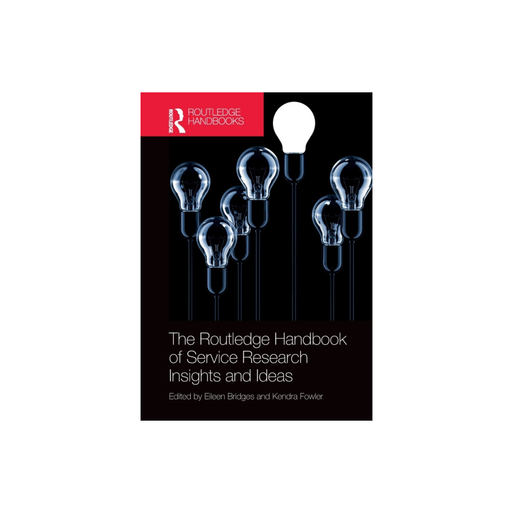 The Routledge Handbook of Service Research Insights and Ideas (häftad, english) Taylor & francis ltd