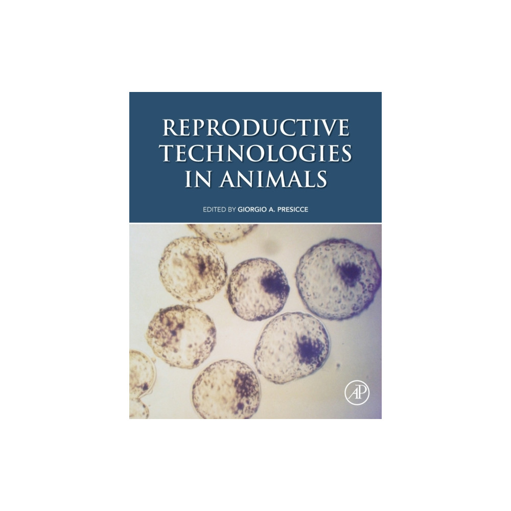 Reproductive Technologies in Animals (häftad, english) Elsevier Science Publishing Co Inc
