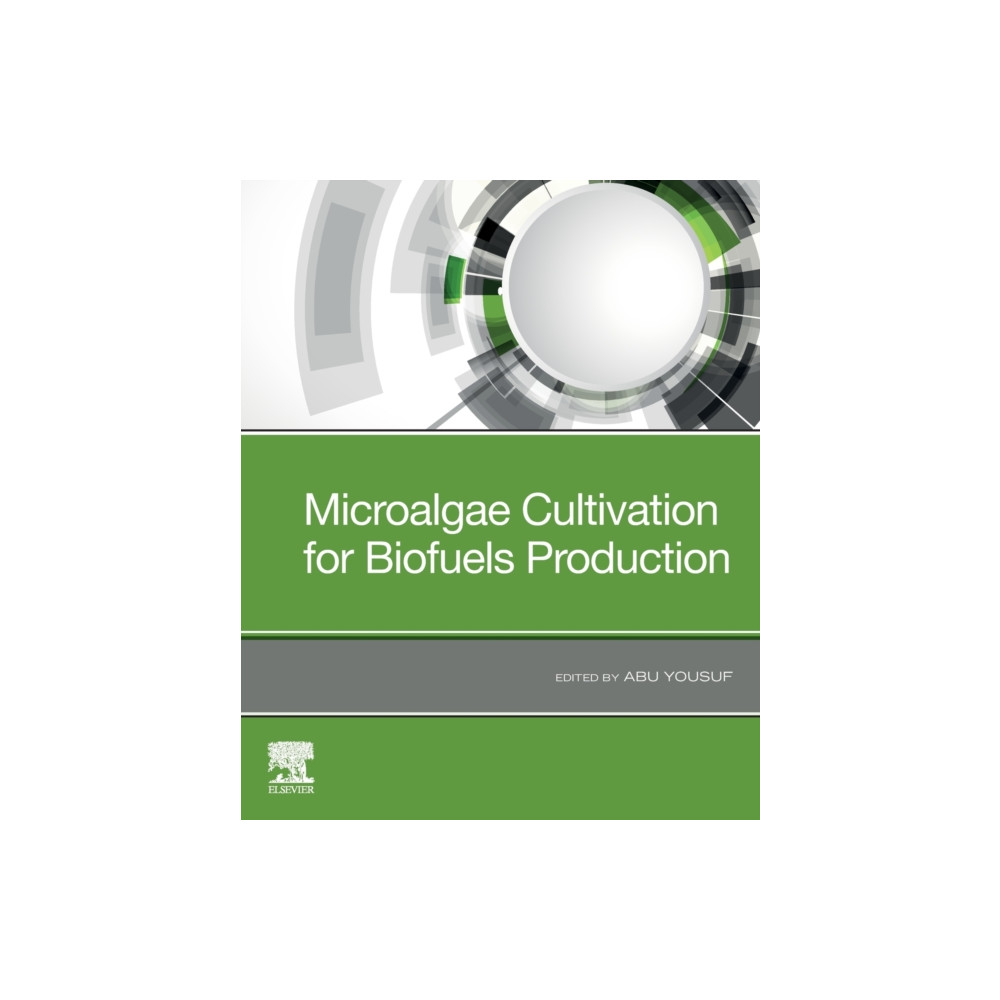 Microalgae Cultivation for Biofuels Production (häftad, english) Elsevier Science Publishing Co Inc