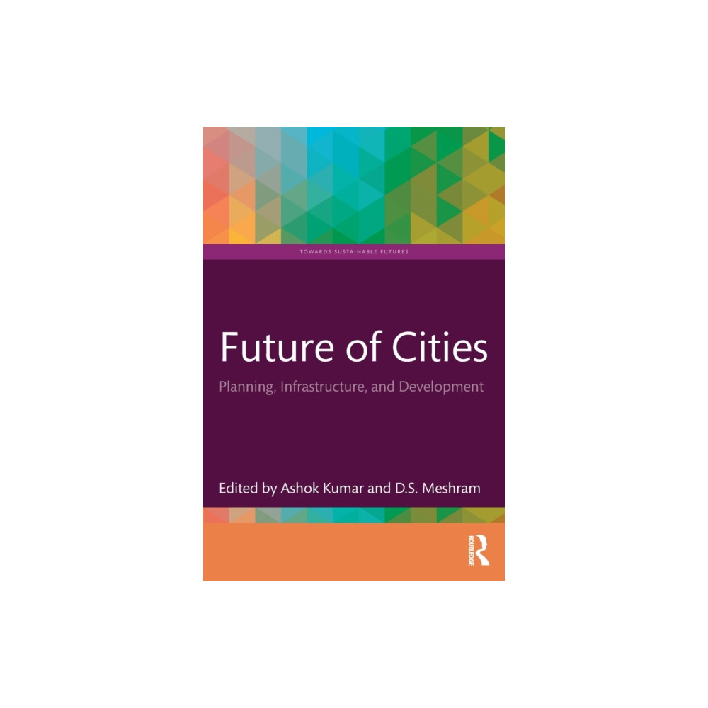 Future of Cities (häftad, english) Taylor & francis ltd