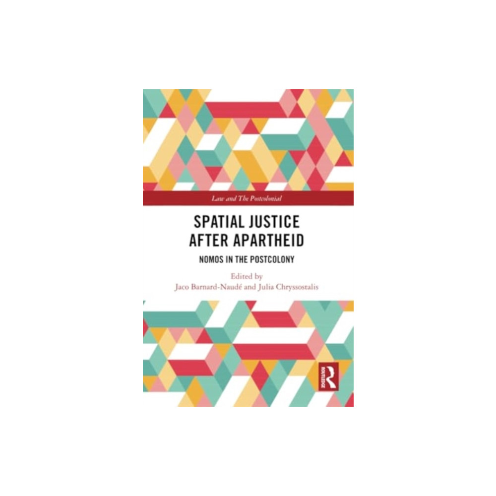 Spatial Justice After Apartheid (häftad, english) Taylor & francis ltd