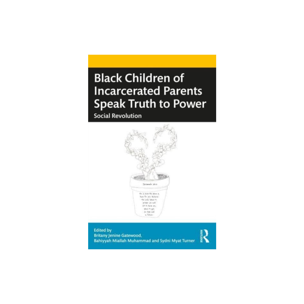 Black Children of Incarcerated Parents Speak Truth to Power (häftad, english) Taylor & francis ltd