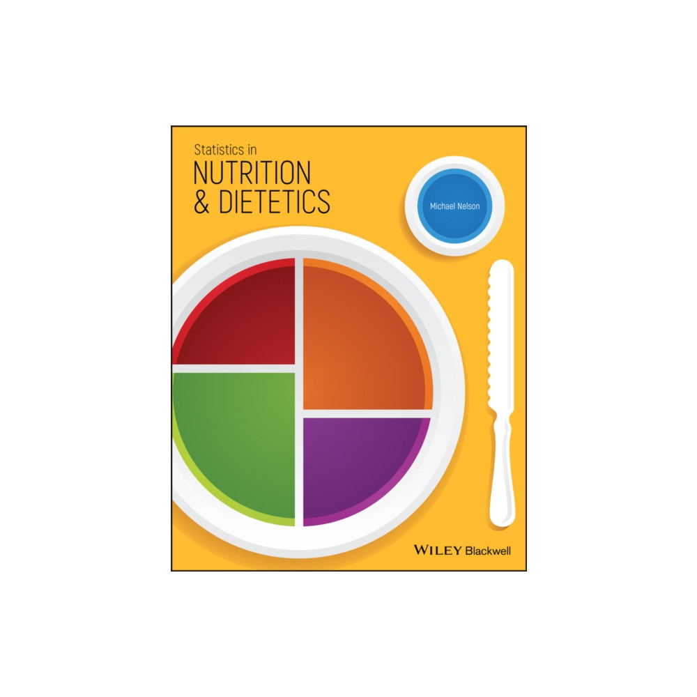 Statistics in Nutrition and Dietetics (häftad, english) John Wiley And Sons Ltd