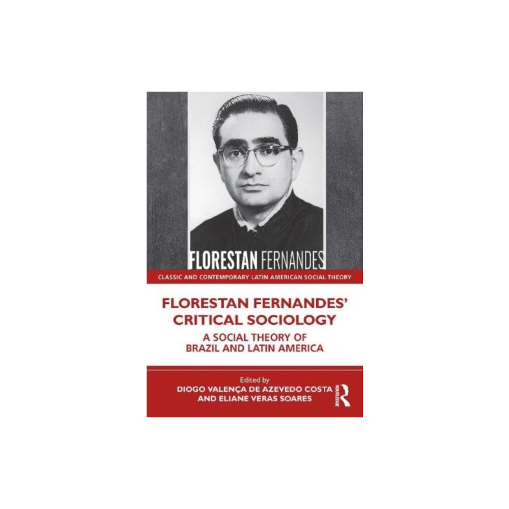 Florestan Fernandes’ Critical Sociology (häftad, english) Taylor & francis ltd
