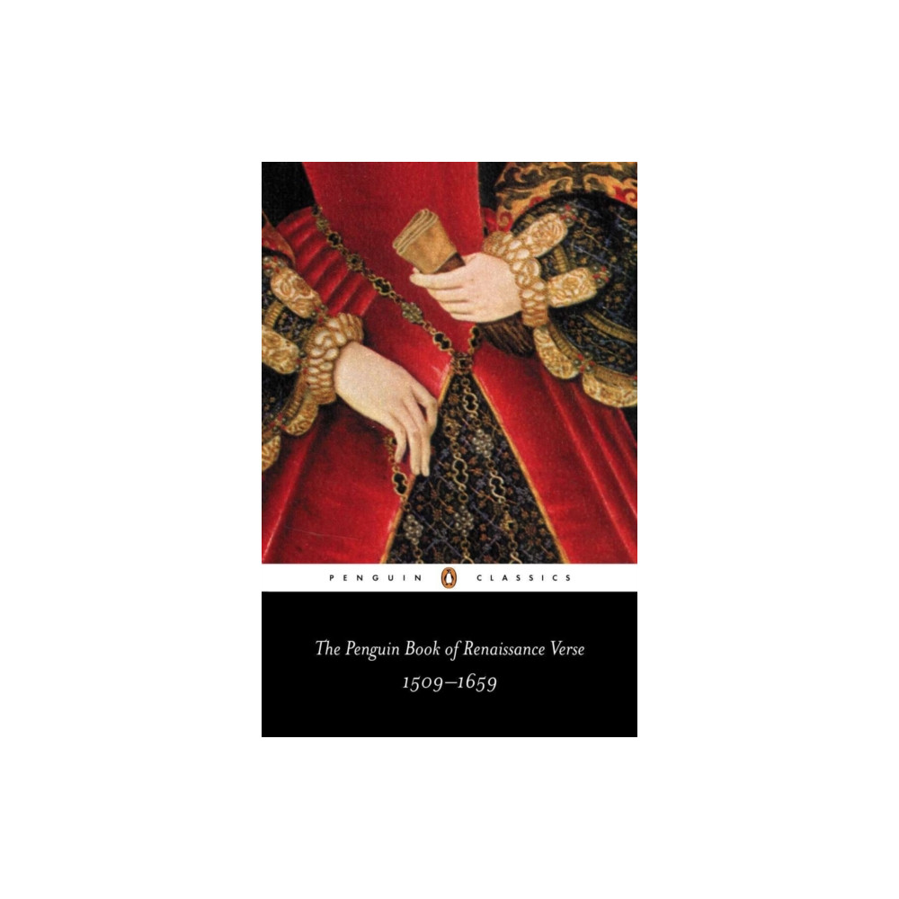 The Penguin Book of Renaissance Verse (häftad, english) Penguin books ltd