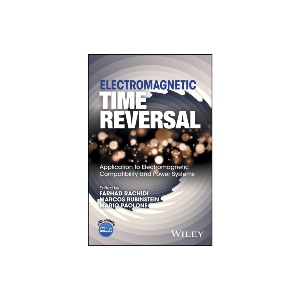 Electromagnetic Time Reversal (inbunden, english) John Wiley & Sons Inc