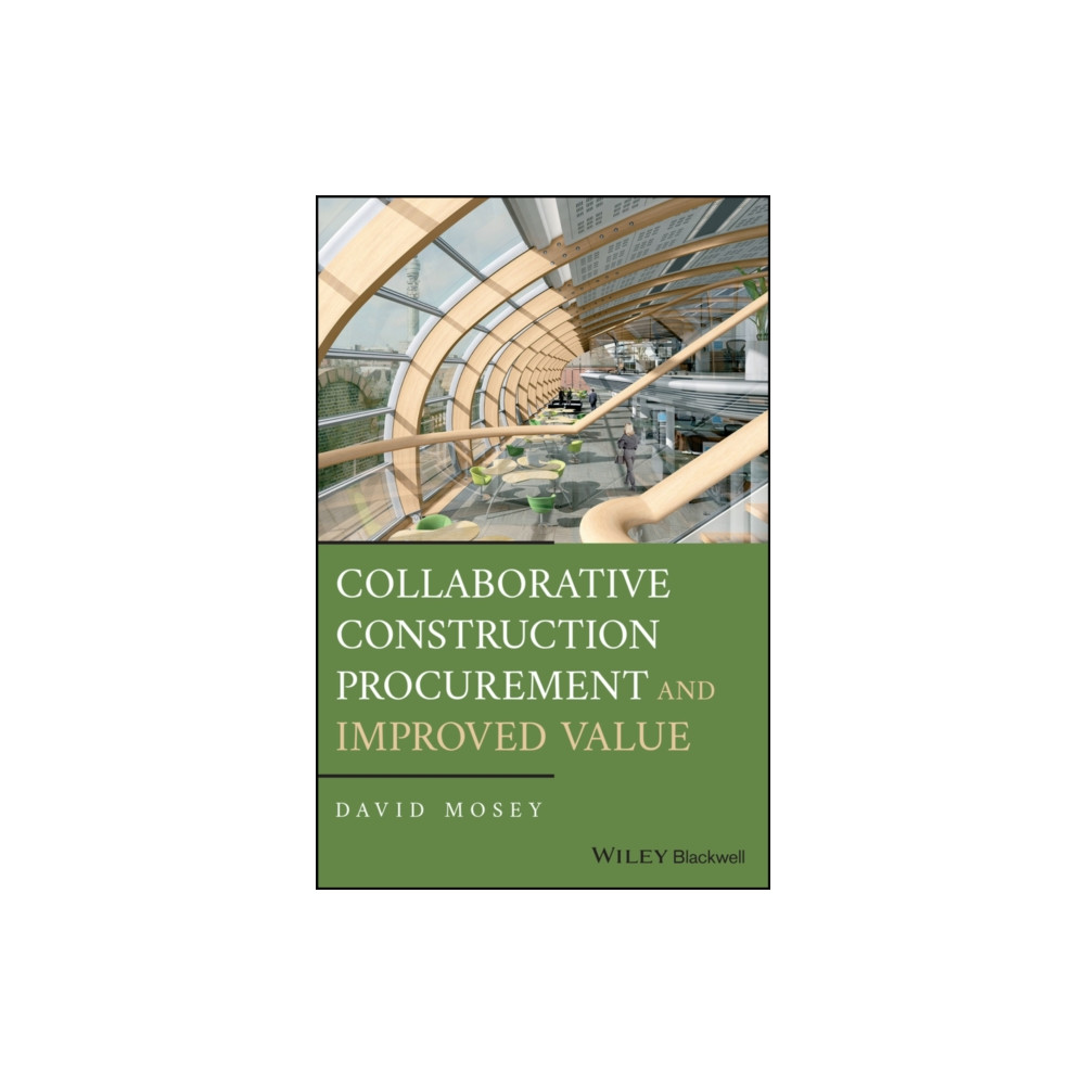 Collaborative Construction Procurement and Improved Value (inbunden, english) John Wiley And Sons Ltd