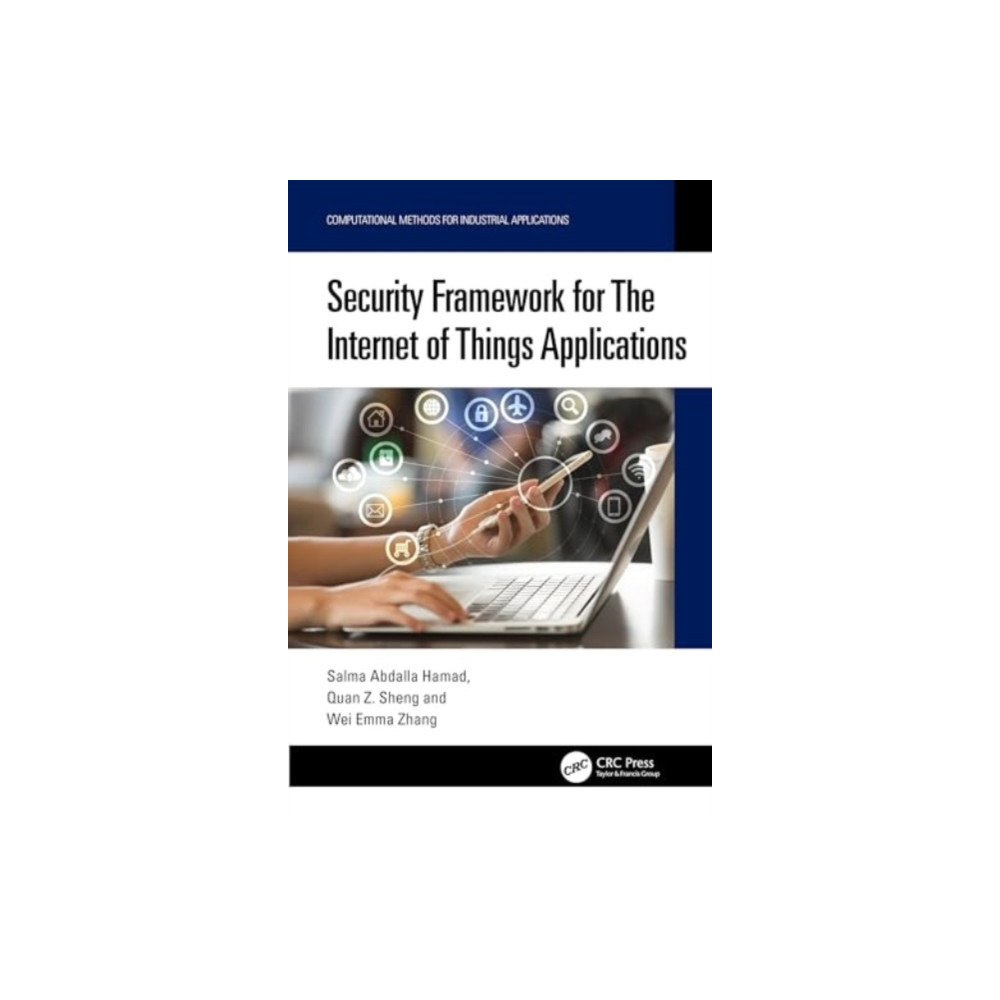Security Framework for The Internet of Things Applications (inbunden, english) Taylor & francis ltd