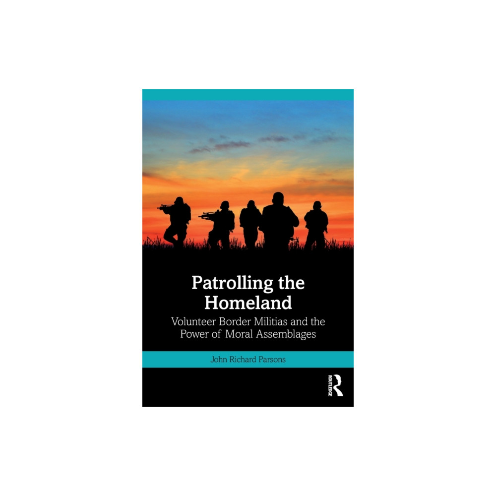 Patrolling the Homeland (häftad, english) Taylor & francis ltd