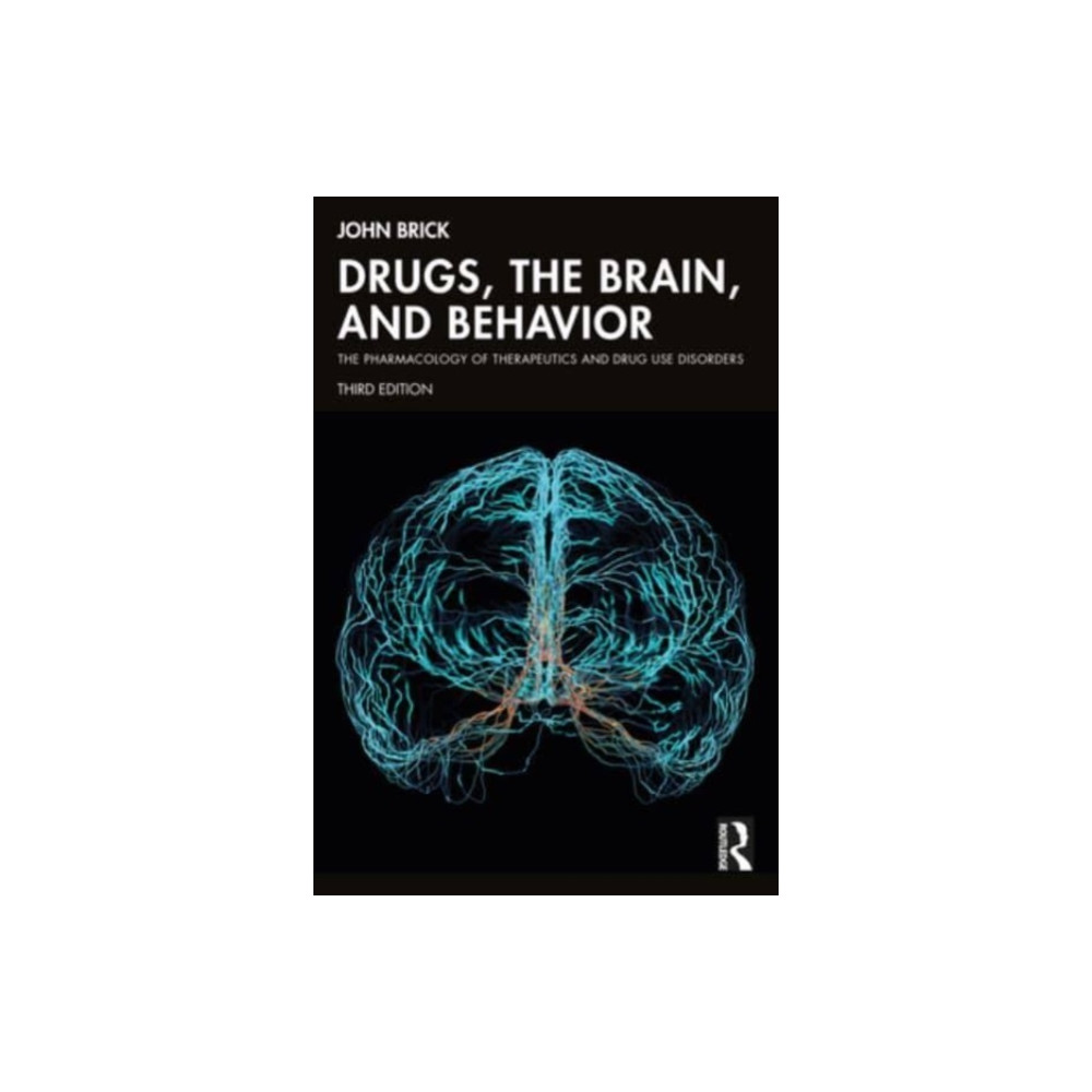 Drugs, the Brain, and Behavior (häftad, english) Taylor & francis ltd