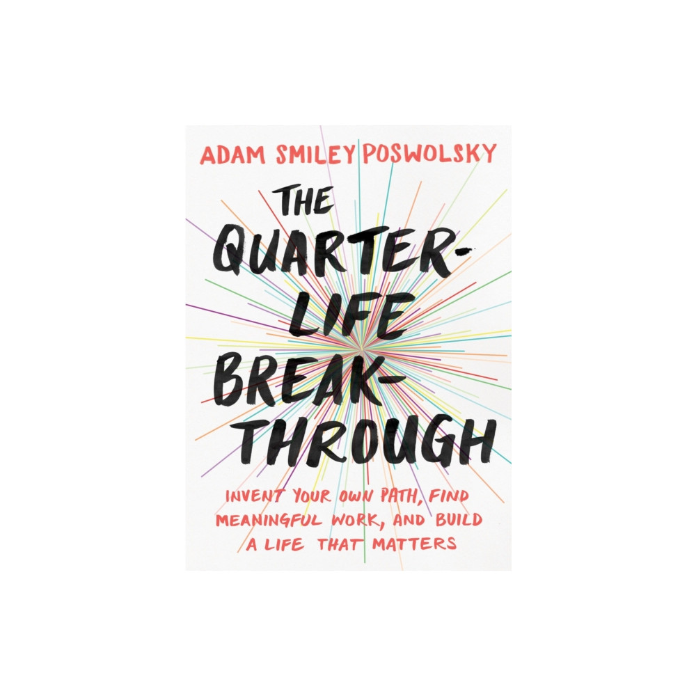 The Quarter Life Breakthrough (häftad, english) Penguin Putnam Inc
