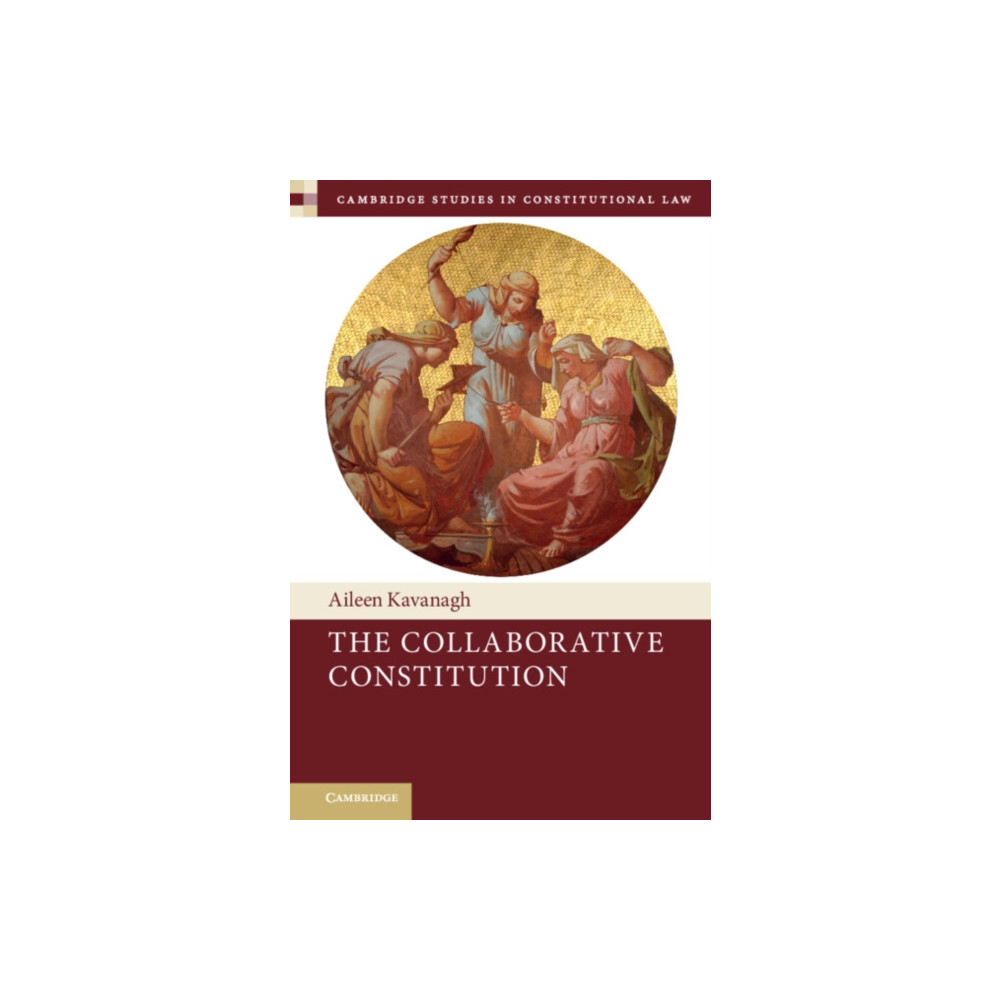 The Collaborative Constitution (inbunden, english) Cambridge University Press