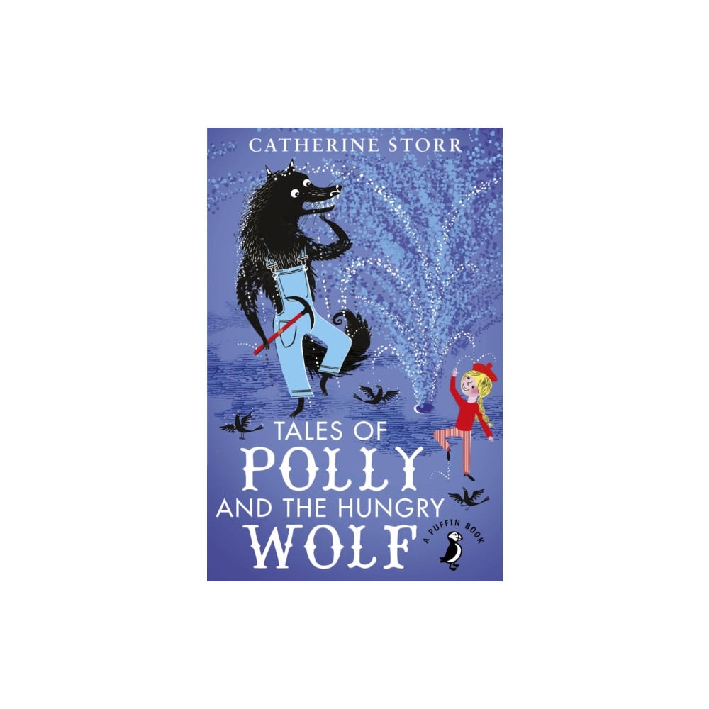 Penguin Random House Children's UK Tales of Polly and the Hungry Wolf (häftad, eng)