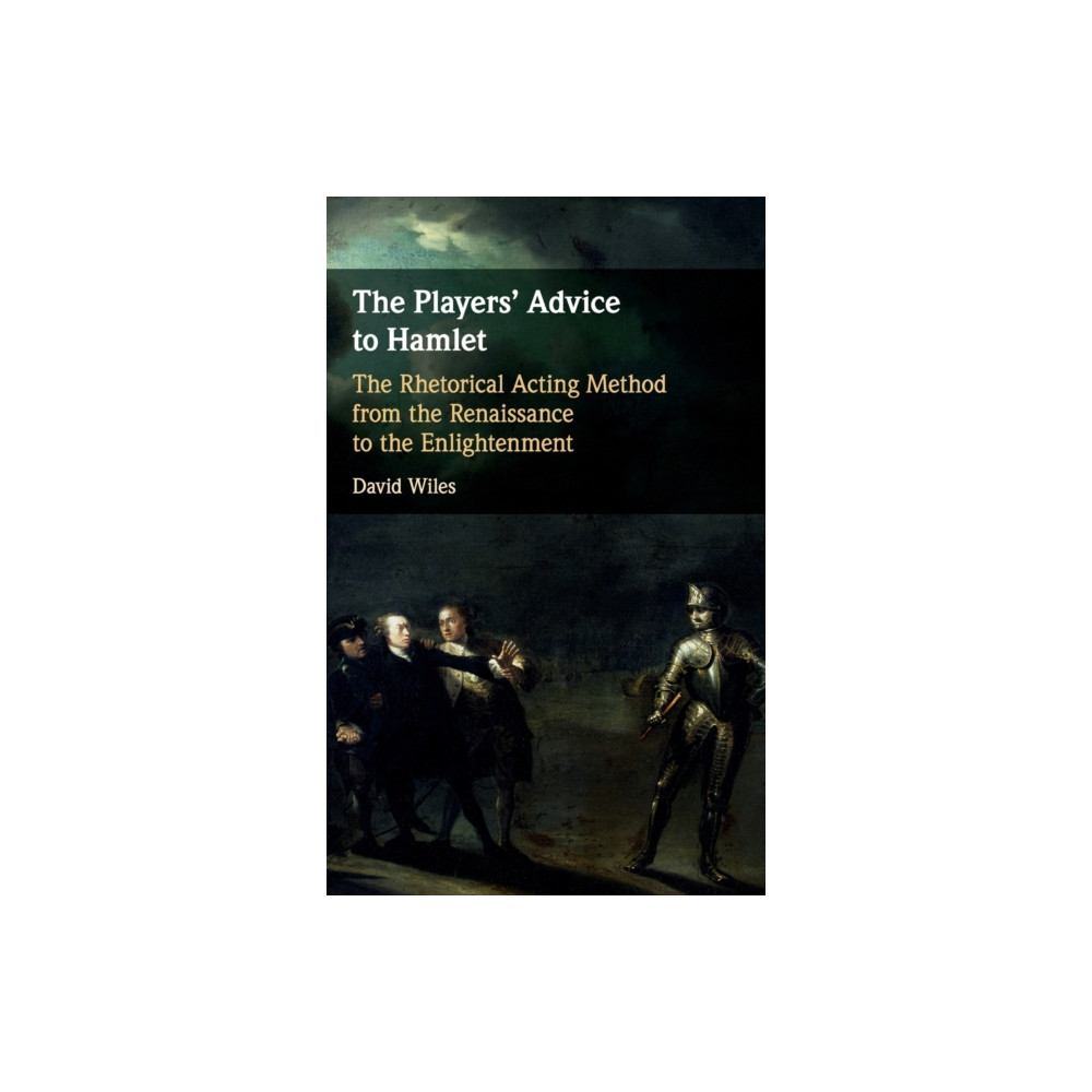 The Players' Advice to Hamlet (inbunden, english) Cambridge University Press