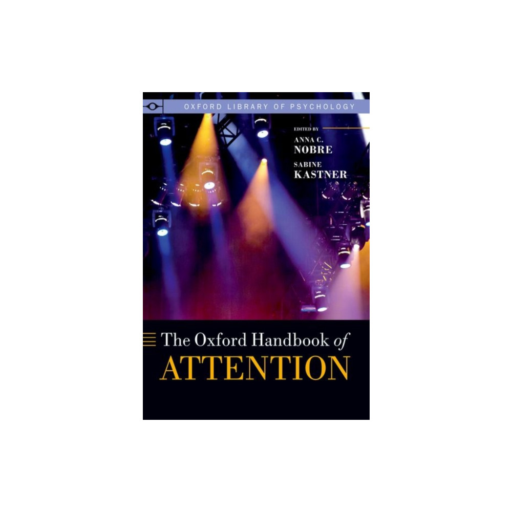 The Oxford Handbook of Attention (häftad, english) Oxford University Press