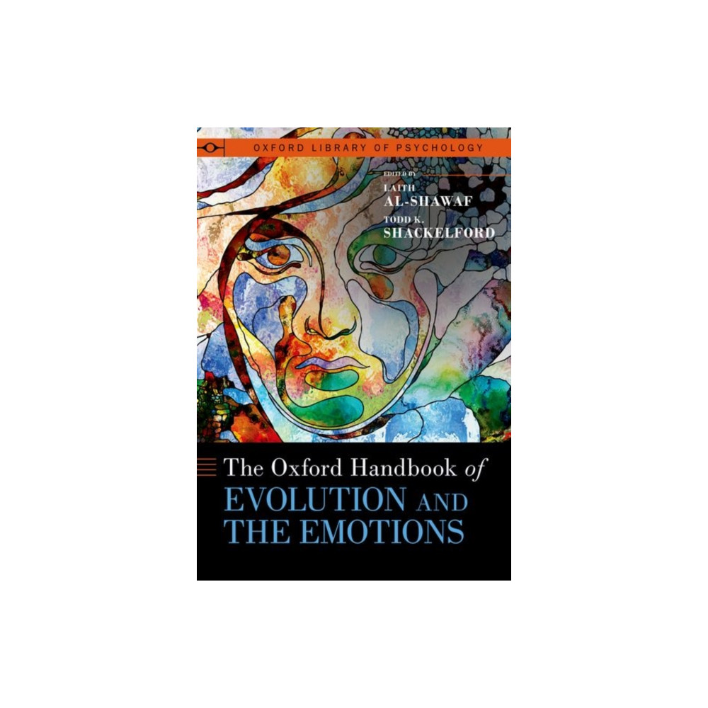 The Oxford Handbook of Evolution and the Emotions (inbunden, english) Oxford University Press Inc