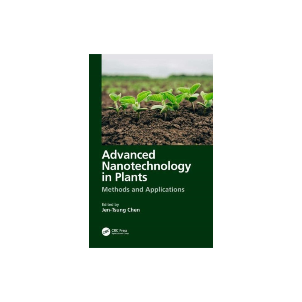 Advanced Nanotechnology in Plants (inbunden, english) Taylor & francis ltd