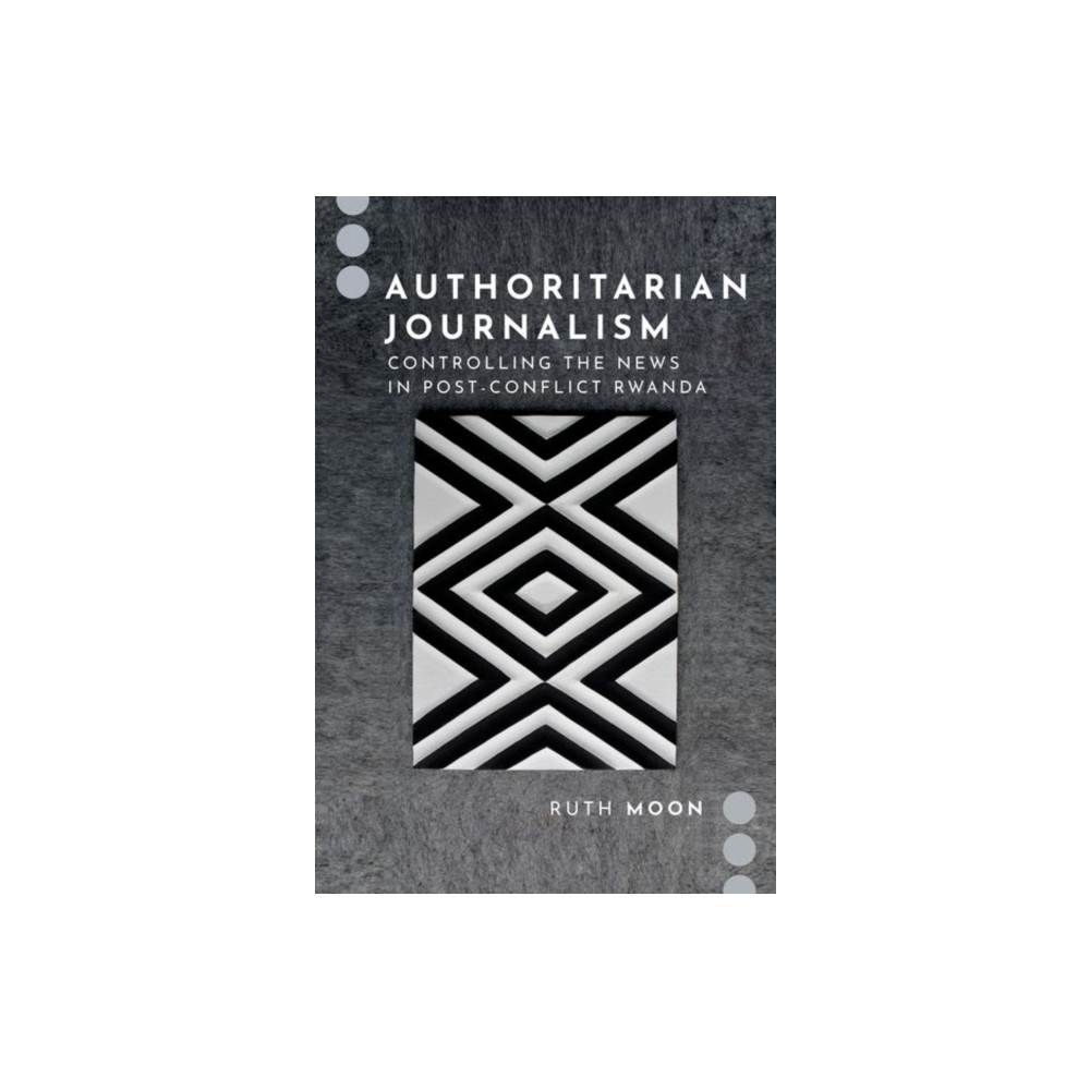 Authoritarian Journalism (häftad, english) Oxford University Press Inc