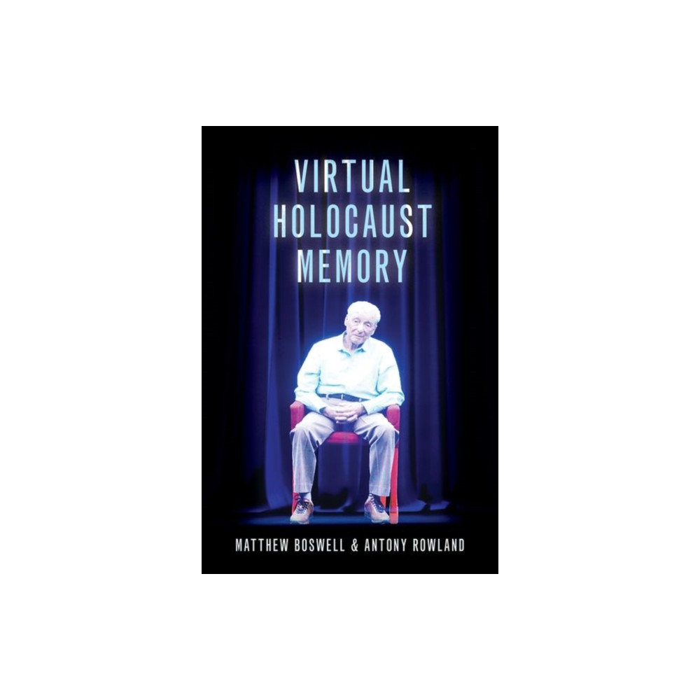 Virtual Holocaust Memory (inbunden, english) Oxford University Press Inc