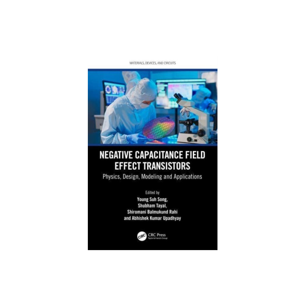 Negative Capacitance Field Effect Transistors (inbunden, english) Taylor & francis ltd