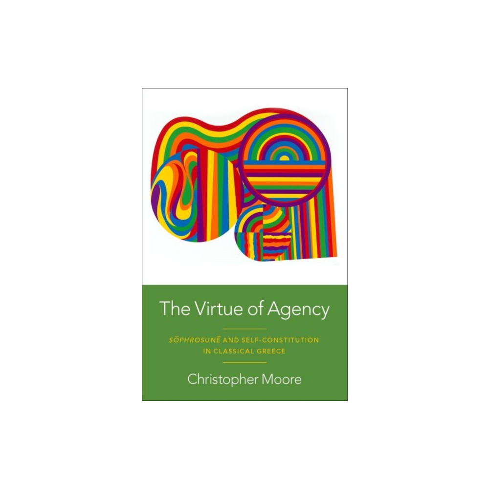The Virtue of Agency (inbunden, english) Oxford University Press Inc