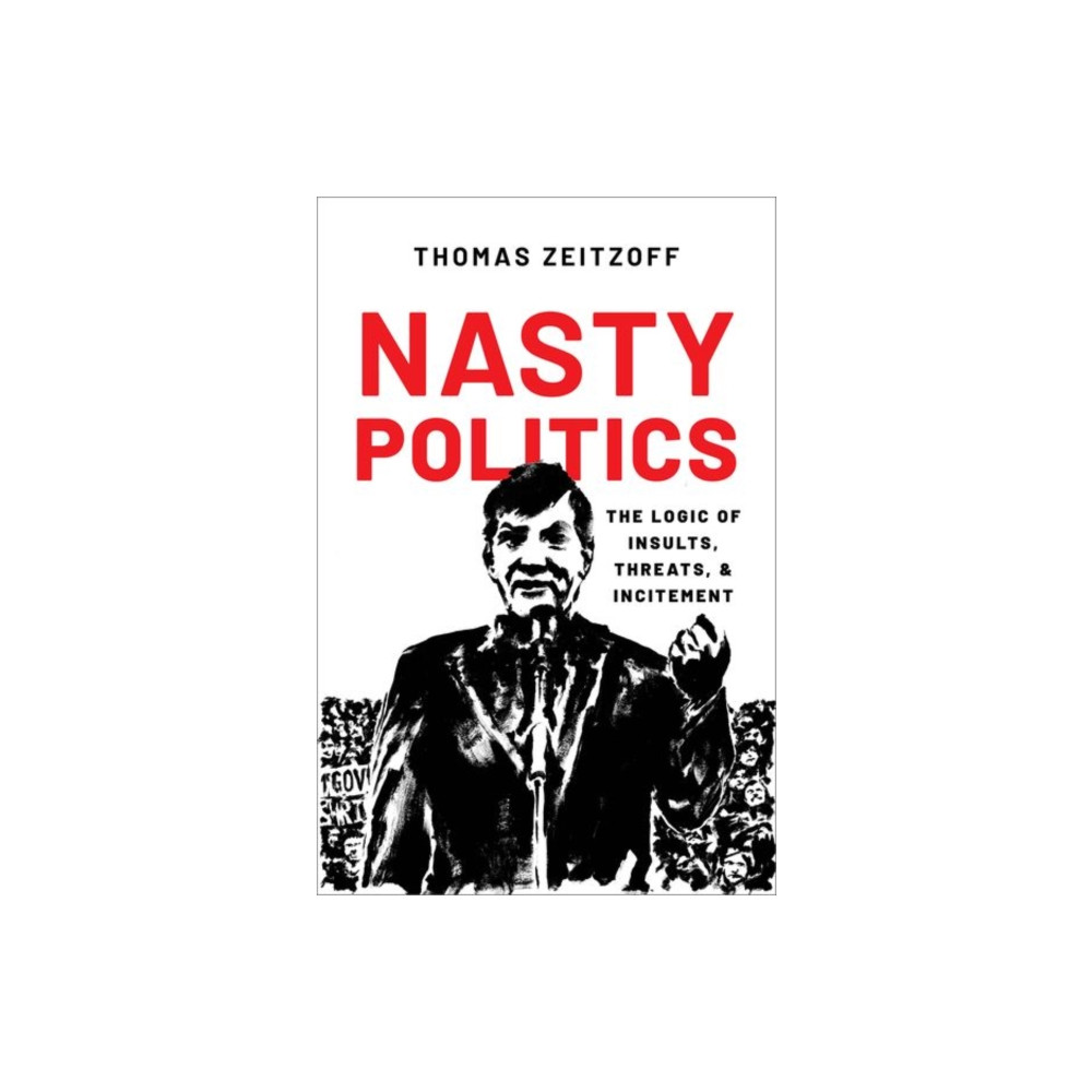 Nasty Politics (häftad, english) Oxford University Press Inc