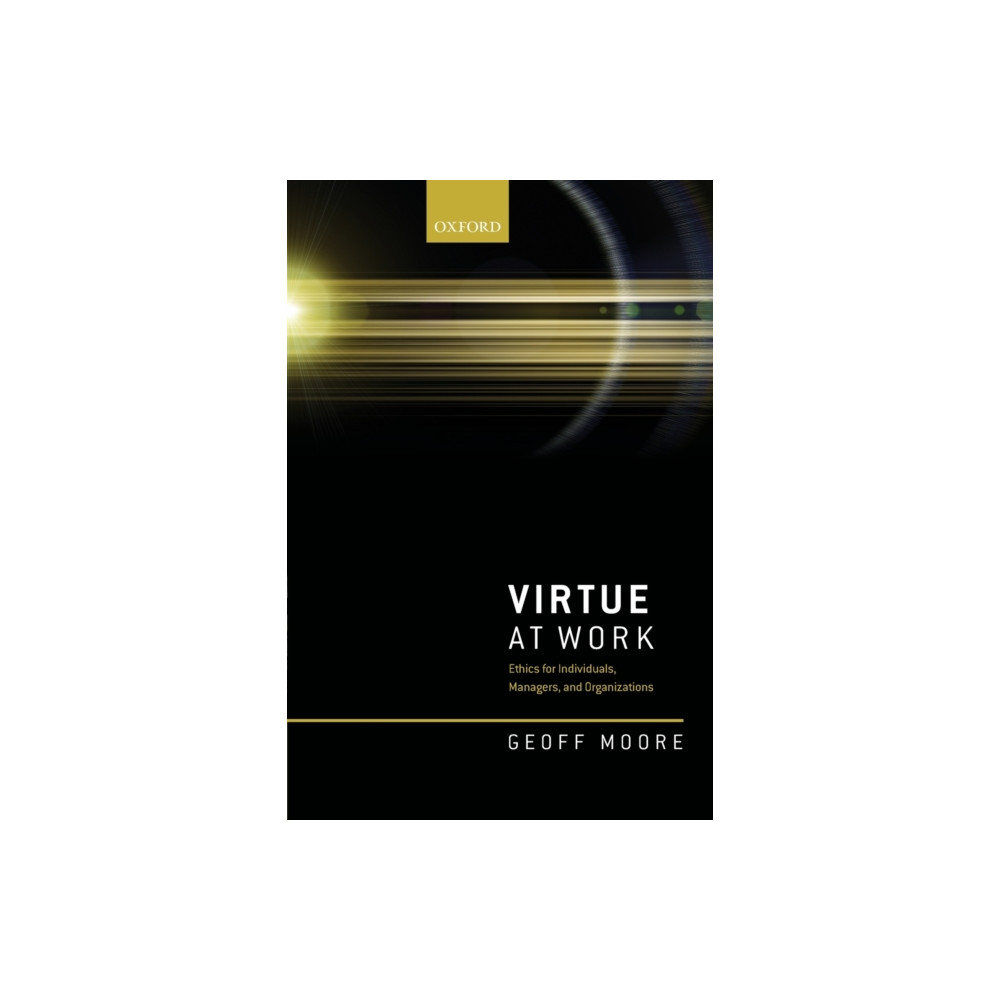 Virtue at Work (häftad, english) Oxford University Press