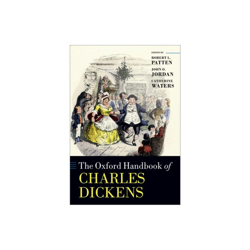 The Oxford Handbook of Charles Dickens (häftad, english) Oxford University Press