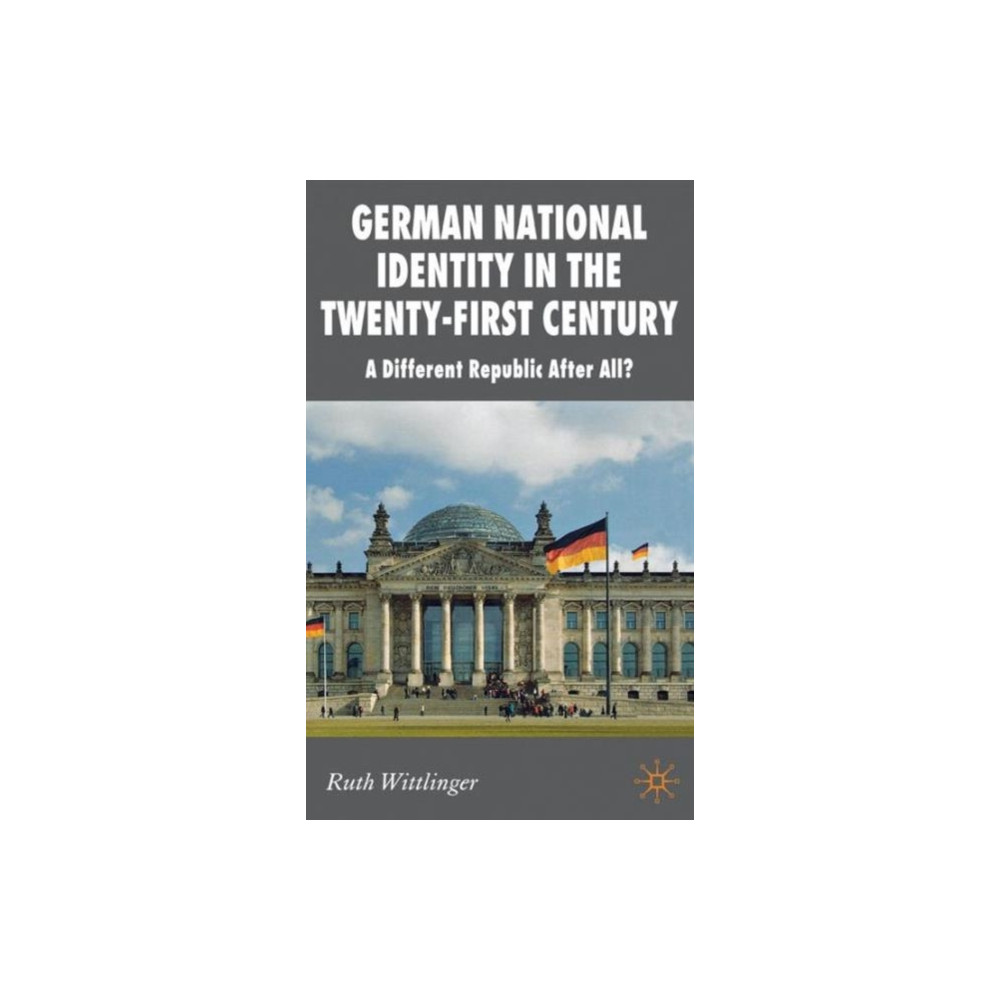 German National Identity in the Twenty-First Century (inbunden, english) Palgrave macmillan