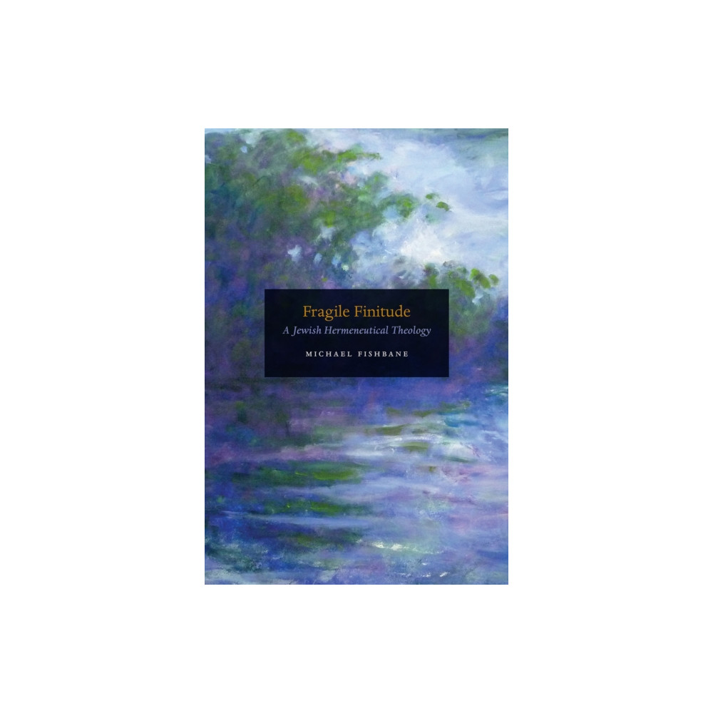 Fragile Finitude (inbunden, english) The university of chicago press