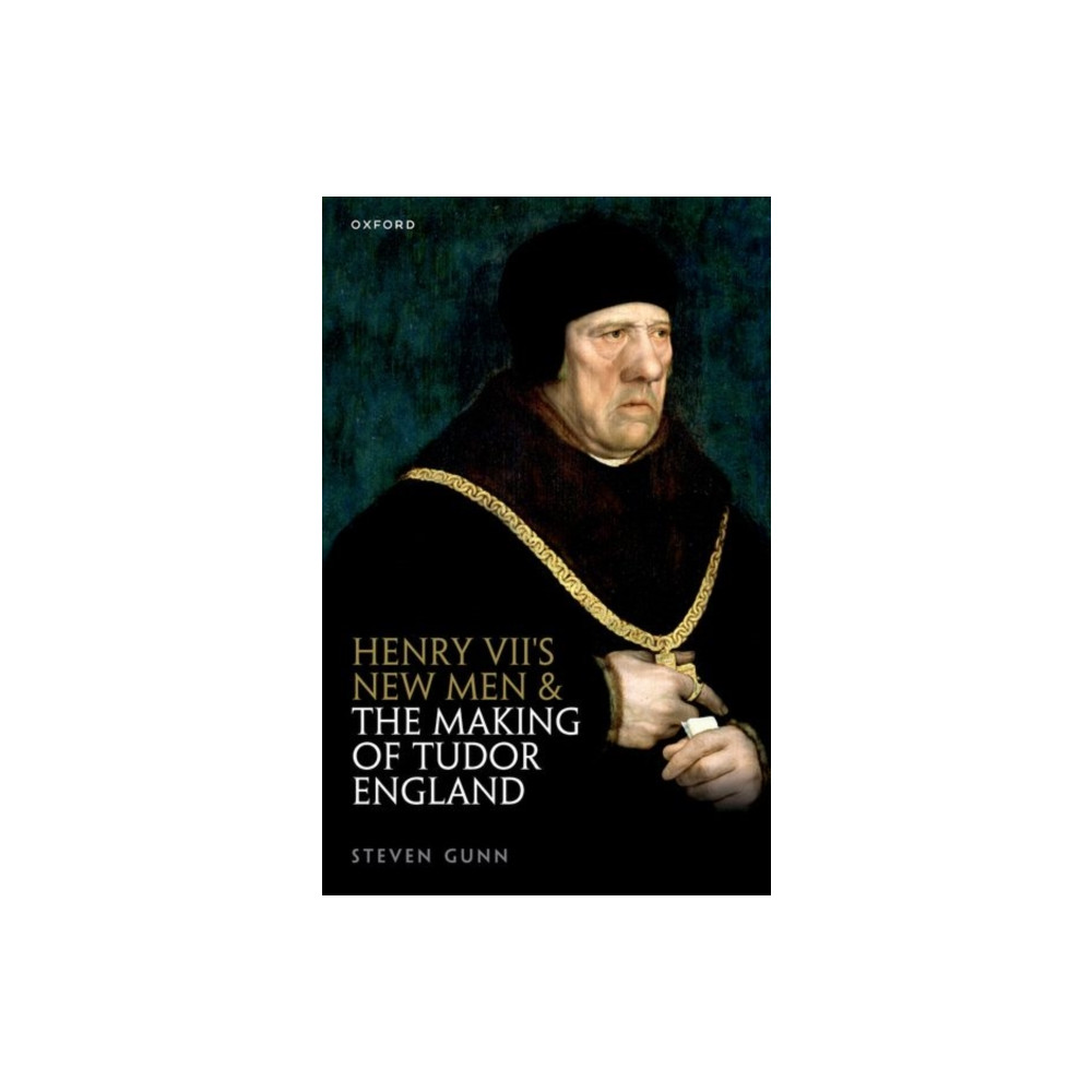 Henry VII's New Men and the Making of Tudor England (häftad, english) Oxford University Press