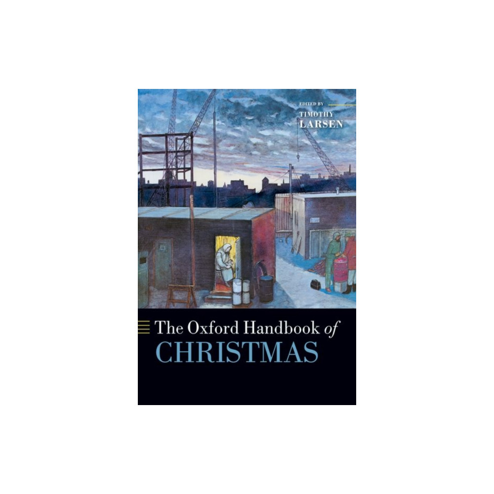 The Oxford Handbook of Christmas (häftad, english) Oxford University Press