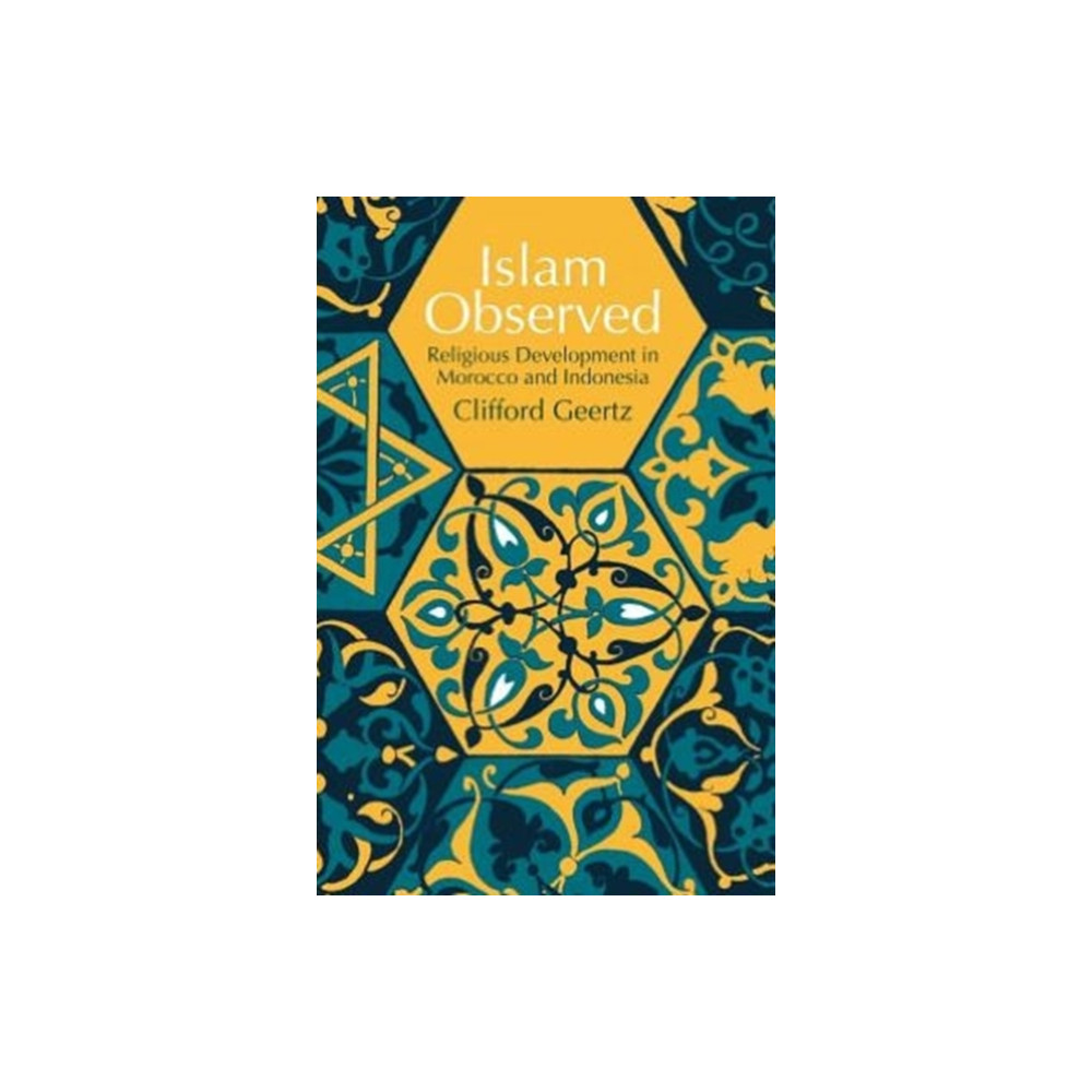 Islam Observed (häftad, english) The university of chicago press