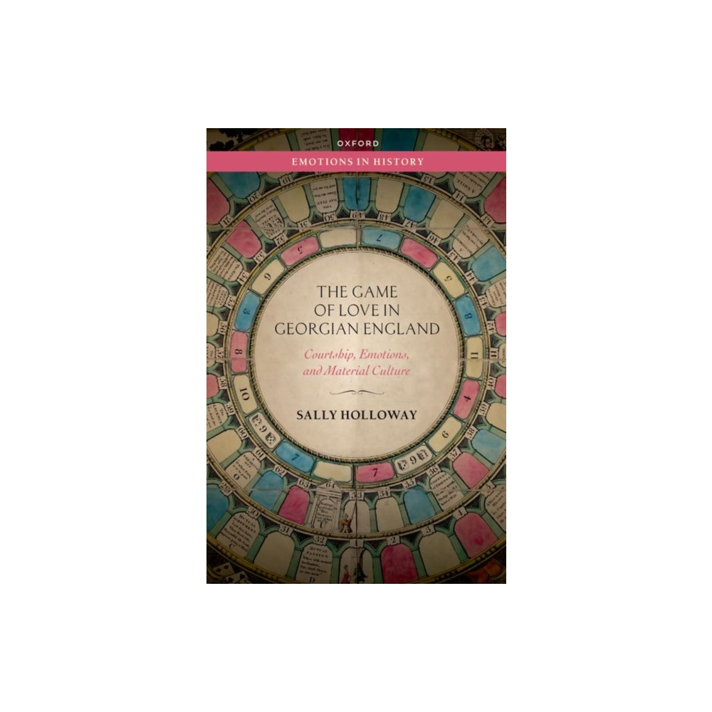 The Game of Love in Georgian England (häftad, english) Oxford University Press