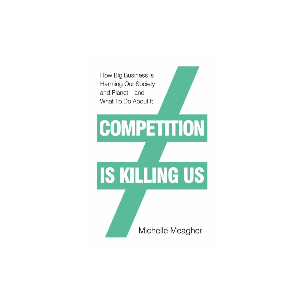 Competition is Killing Us (inbunden, english) Penguin books ltd