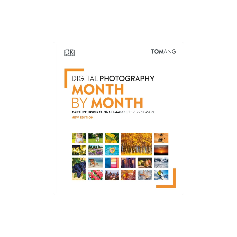 Digital Photography Month by Month (inbunden, english) Dorling Kindersley Ltd