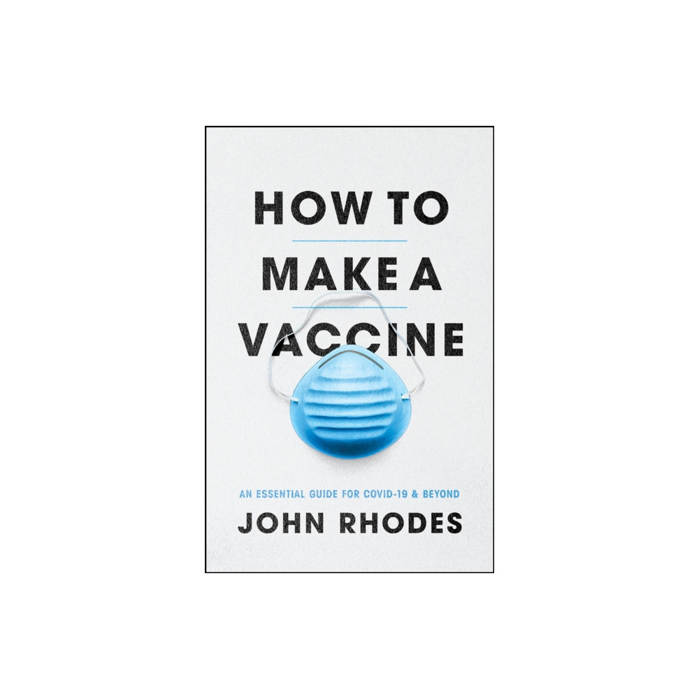 How to Make a Vaccine (häftad, english) The university of chicago press