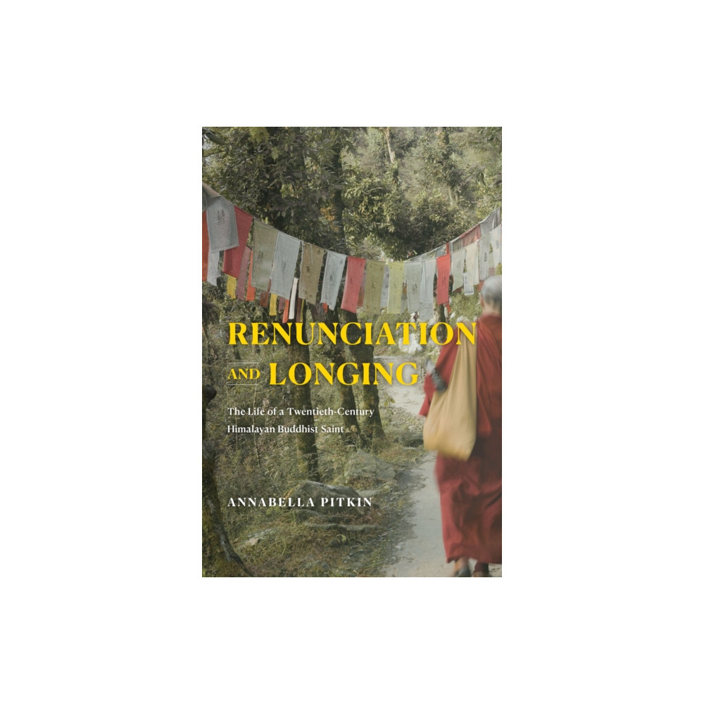 Renunciation and Longing (häftad, english) The university of chicago press