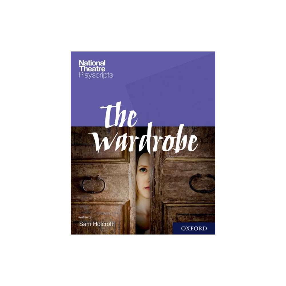 National Theatre Playscripts: The Wardrobe (häftad, english) Oxford University Press