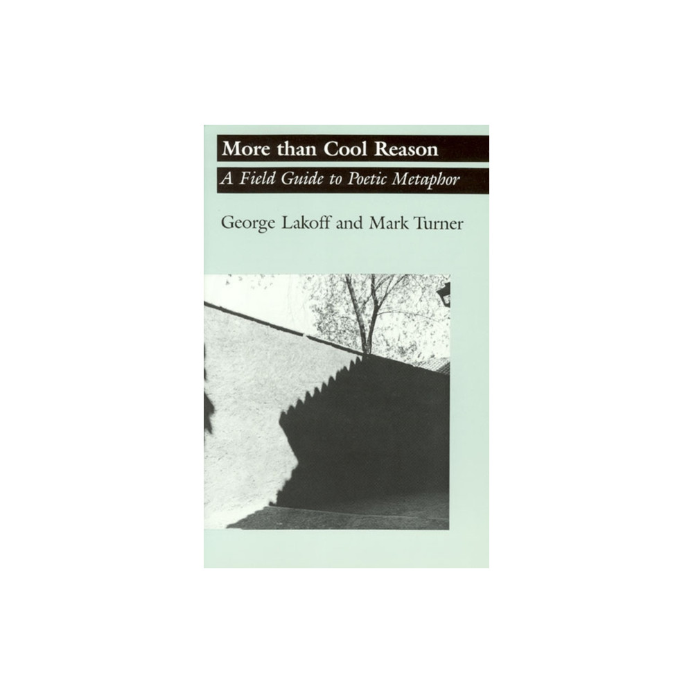 More than Cool Reason (häftad, english) The university of chicago press