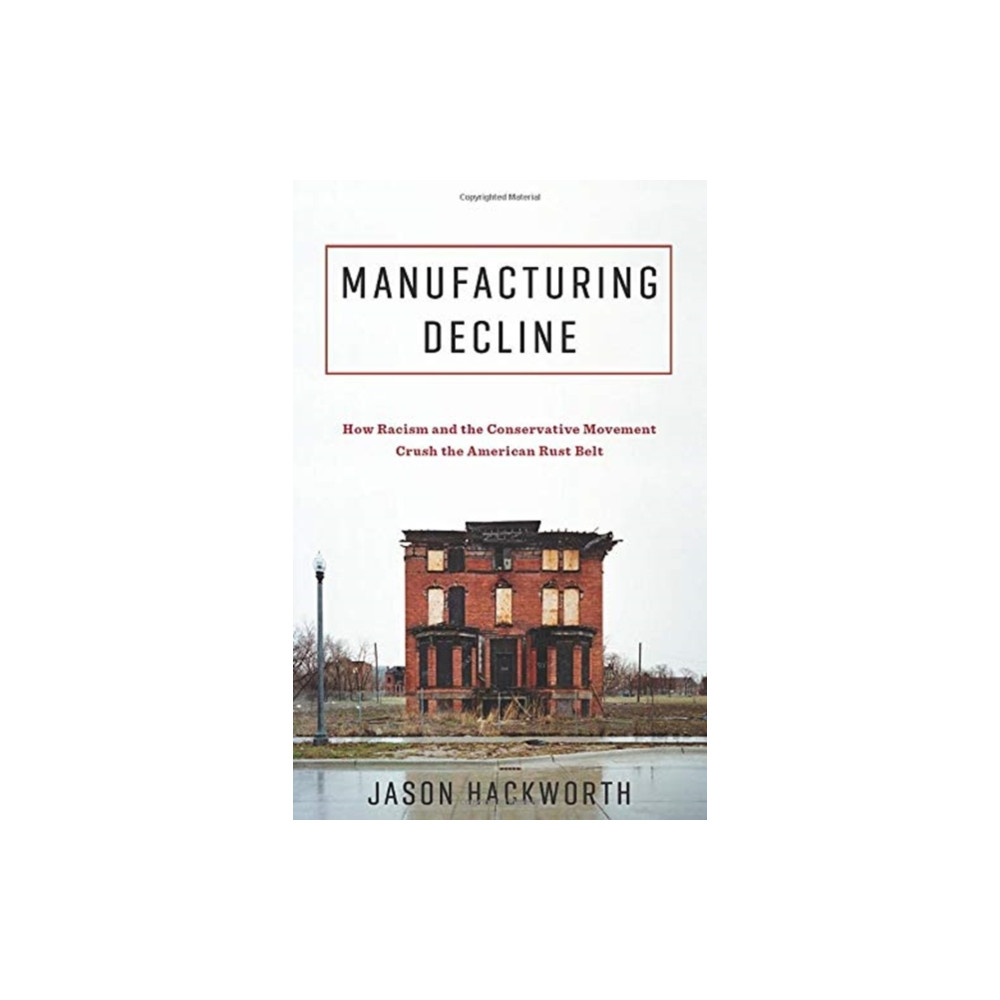 Manufacturing Decline (häftad, english) Columbia university press