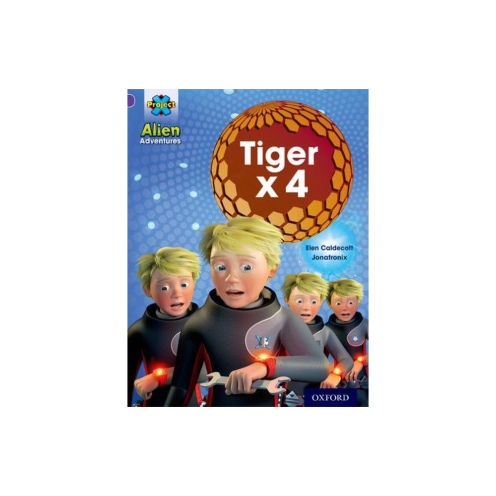 Project X: Alien Adventures: Purple: Tiger x 4 (häftad, english) Oxford University Press