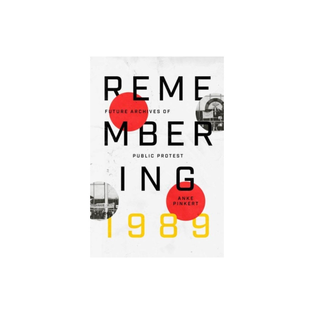 Remembering 1989 (häftad, english) The university of chicago press