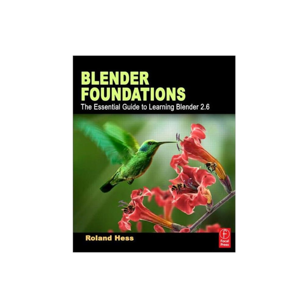 Blender Foundations (häftad, english) Taylor & francis ltd