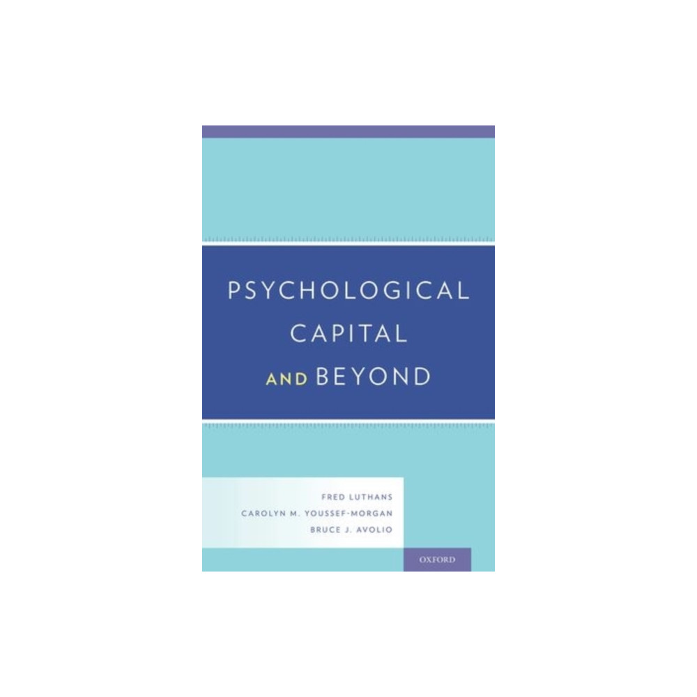 Psychological Capital and Beyond (inbunden, english) Oxford University Press Inc